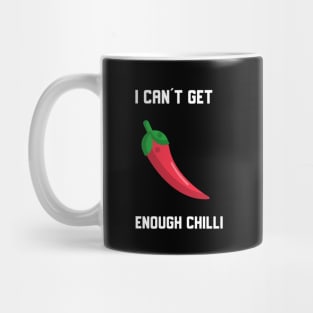 I Can´t Get Enough Chilli Mug
